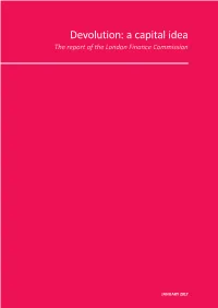 Devolution: a Capital Idea the Report of the London Finance Commission