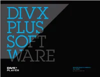 Divx Plus Player for Windows User Guide Updated 25 January 2011 Divx Plus Player for Windows Divx, LLC User Guide