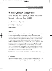 Of Money, Heresy, and Surrender Part I: the Ways of Our System, an Outline, from Bretton Woods to the Financial Slump of 2008