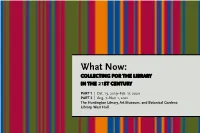 What Now: COLLECTING for the LIBRARY in the 21ST CENTURY