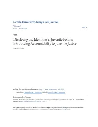 Disclosing the Identities of Juvenile Felons: Introducing Accountability to Juvenile Justice Arthur R