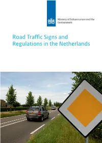 Road Traffic Signs and Regulations in the Netherlands Note This Is an Abridged Popular Version Published for Instructional Use