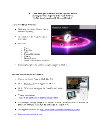 CGT 353: Principles of Interactive and Dynamic Media Moving On: Other Aspects of the Flash Platform Mobile Development, AIR, Flex, and Catalyst