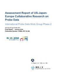 Assessment Report of US-Japan- Europe Collaborative Research on Probe Data International Probe Data Work Group Phase 2