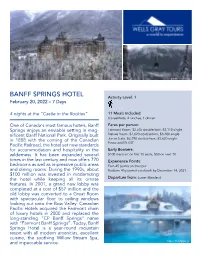 BANFF SPRINGS HOTEL Activity Level: 1 February 20, 2022 – 7 Days