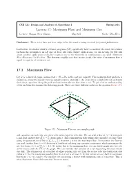 Lecture 17: Maximum Flow and Minimum Cut 17.1 Maximum Flow