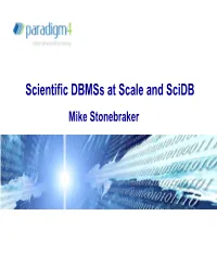 Scientific Dbmss at Scale and Scidb Mike Stonebraker Outline
