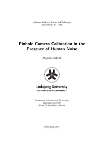Pinhole Camera Calibration in the Presence of Human Noise