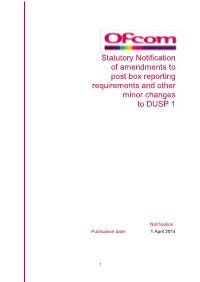 Statutory Notification of Amendments to Post Box Reporting Requirements and Other Minor Changes to DUSP 1