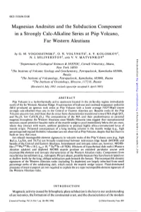 Magnesian Andesites and the Subduction Component in a Strongly Calc-Alkaline Series at Piip Volcano, Far Western Aleutians