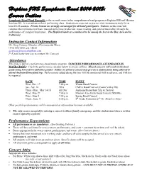Course Outline Symphonic Band/Wind Ensemble Is the Second Course in the Comprehensive Band Program at Hopkins JHS and Mission San Jose HS