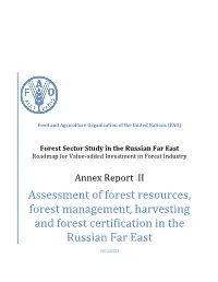 Assessment of Forest Resources, Forest Management, Harvesting and Forest Certification in the Russian Far East