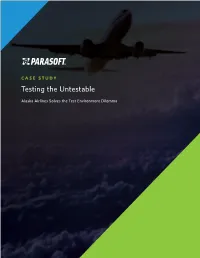 Case Study Test the Untestable: Alaska Airlines Solves