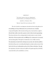 ABSTRACT “Not Only Creators, but Also Interpreters”: Artist/Curators in Contemporary Practice Jennifer L. Restauri, M.A. Me