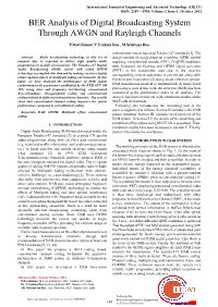 BER Analysis of Digital Broadcasting System Through AWGN and Rayleigh Channels