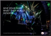 Give Your Fans What They Really Deserve Give
