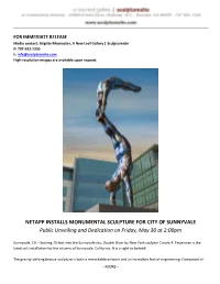 NETAPP INSTALLS MONUMENTAL SCULPTURE for CITY of SUNNYVALE Public Unveiling and Dedication on Friday, May 30 at 2:00Pm