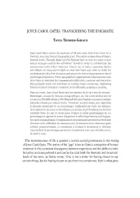 Joyce Carol Oates Weaves the Mysteries of Life Into Every Level of Her Texts, Be It Thematic, Structural, Lexical, Typographical, Etc