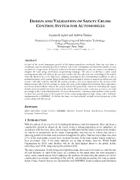 Design and Validation of Safety Cruise Control System for Automobiles