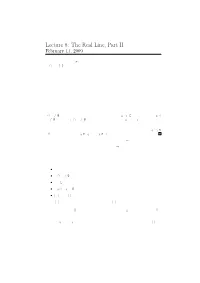 Lecture 8: the Real Line, Part II February 11, 2009