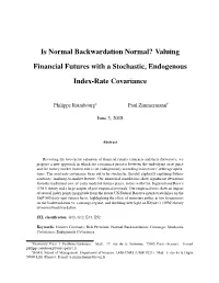 Valuing Financial Futures with a Stochastic, Endogenous Index-Rate Covariance