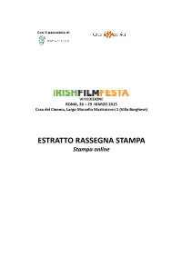 ESTRATTO'rassegna'stampa! Stampa&Online! a Marzo Il Cinema Parla Irlandese - Affaritaliani.It