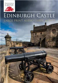 Edinburgh Castle Large Print Audio Guide Script Edinburgh Castle Large Print Audio Guide Script 1 – Argyle Battery / Welcome