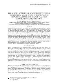 The Burden of Regional Development Planning in Indonesia: a Case Study of Discrepancies Between Land Use and Spatial Planning Document in Banten Province