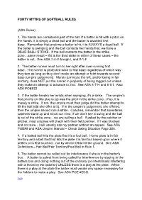 FORTY MYTHS of SOFTBALL RULES (ASA Rules) 1. the Hands
