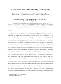 A Two-Phase Safe Vehicle Routing and Scheduling Problem