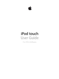 Ipod Touch User Guide for Ios 6 Software Contents