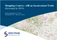Shopping Centres Still an Inconvenient Truth (Revisited in 2019) Shopping Centres - Still an Inconvenient Truth (Revisited in 2019)