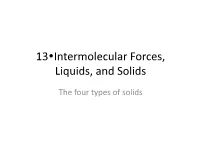 13 Intermolecular Forces, Liquids, and Solids