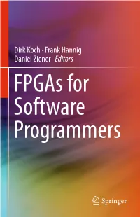 Dirk Koch · Frank Hannig Daniel Ziener Editors Fpgas for Software Programmers Fpgas for Software Programmers