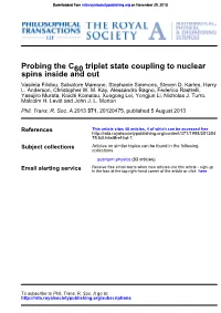 Probing the C60 Triplet State Coupling to Nuclear Spins Inside and Out
