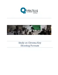 Study on Chroma Key Shooting Formats