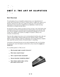 Unit 2: the Art of Slapstick the Art of Slapstick