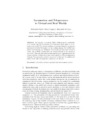 Locomotion and Telepresence in Virtual and Real Worlds