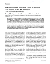 The Ventromedial Prefrontal Cortex in a Model of Traumatic Stress: Fear Inhibition Or Contextual Processing?