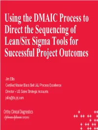 Using the DMAIC Process to Direct the Sequencing of Lean/Six Sigma Tools for Successful Project Outcomes