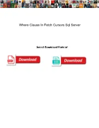 Where Clause in Fetch Cursors Sql Server