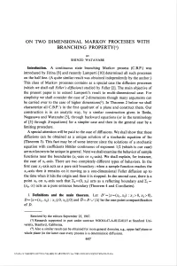 On Two Dimensional Markov Processes with Branching Property^)
