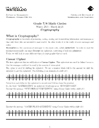 Grade 7/8 Math Circles Cryptography What Is Cryptography? Caesar Cipher