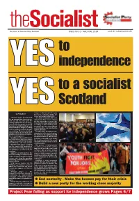 Project Fear Failing As Support for Independence Grows Pages 6/7 2 Editorial the Socialist - May/June 2014