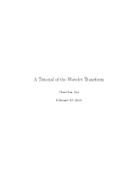 A Tutorial of the Wavelet Transform