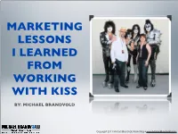 Marketing Lessons I Learned from Working with Kiss