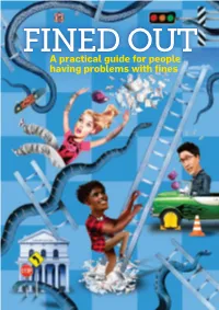 FINED out a Practical Guide for People Having Problems with Fines What Is FINED out All About? FINED out Is a Practical Guide to the NSW Fines System