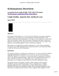 Schematron Overview Excerpted from Leigh Dodds’ 2001 XSLT UK Paper, “Schematron: Validating XML Using XSLT”