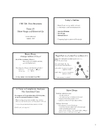Skew Heaps and Binomial Qs • Amortized Runtime • Skew Heaps • Binomial Queues Ashish Sabharwal Autumn, 2003 • Comparing Implementations of Priority Qs