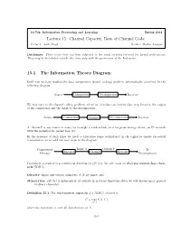 Channel Capacity, Rate of Channel Code 15.1 the Information Theory